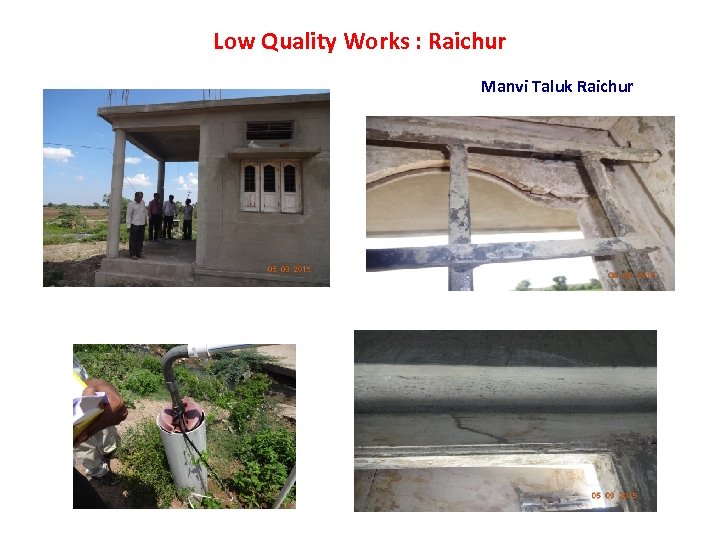 Low Quality Works : Raichur Manvi Taluk Raichur 