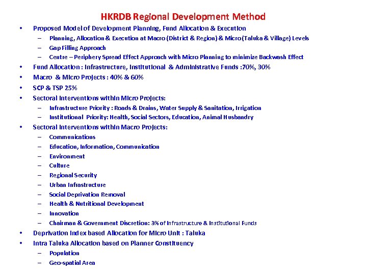 HKRDB Regional Development Method • • Proposed Model of Development Planning, Fund Allocation &