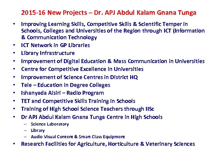 2015 -16 New Projects – Dr. APJ Abdul Kalam Gnana Tunga • Improving Learning