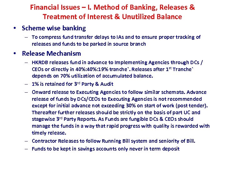 Financial Issues – I. Method of Banking, Releases & Treatment of Interest & Unutilized