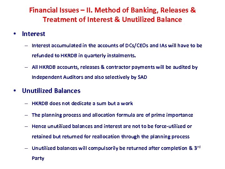 Financial Issues – II. Method of Banking, Releases & Treatment of Interest & Unutilized