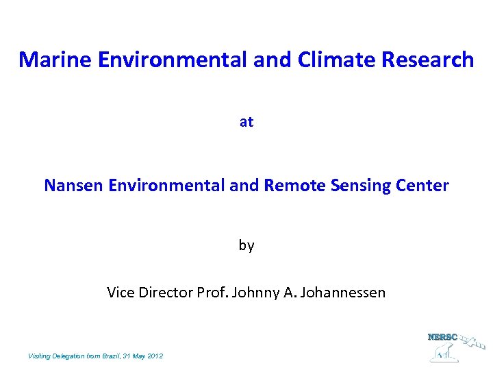 Marine Environmental and Climate Research at Nansen Environmental and Remote Sensing Center by Vice