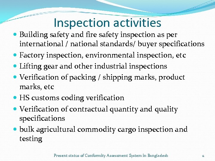 Inspection activities Building safety and fire safety inspection as per international / national standards/