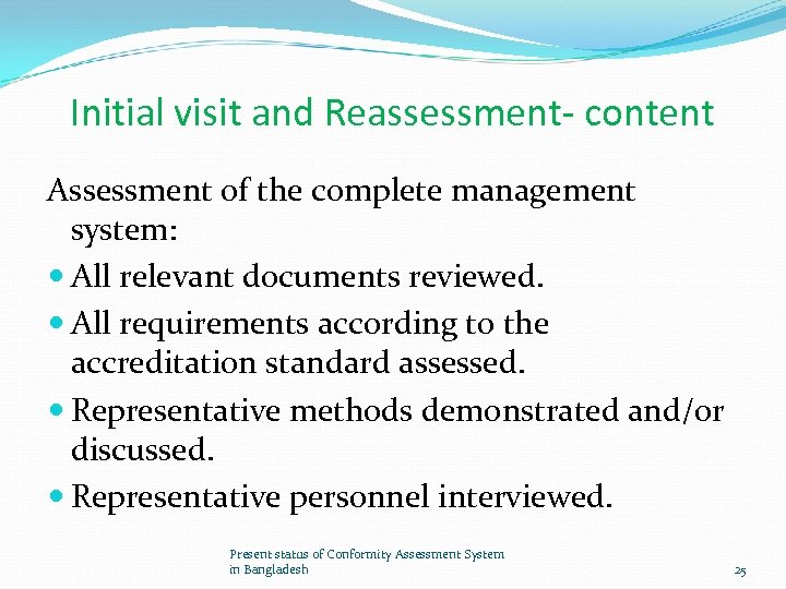 Initial visit and Reassessment- content Assessment of the complete management system: All relevant documents