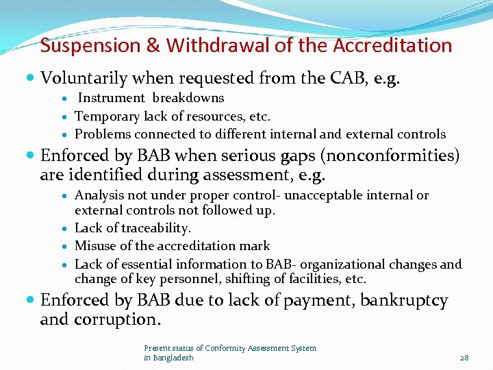 Suspension & Withdrawal of the Accreditation Voluntarily when requested from the CAB, e. g.
