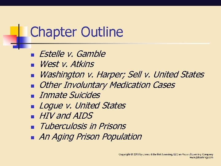 Chapter Outline n n n n n Estelle v. Gamble West v. Atkins Washington