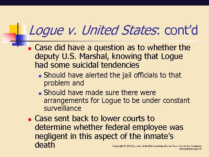 Logue v. United States: cont’d n Case did have a question as to whether