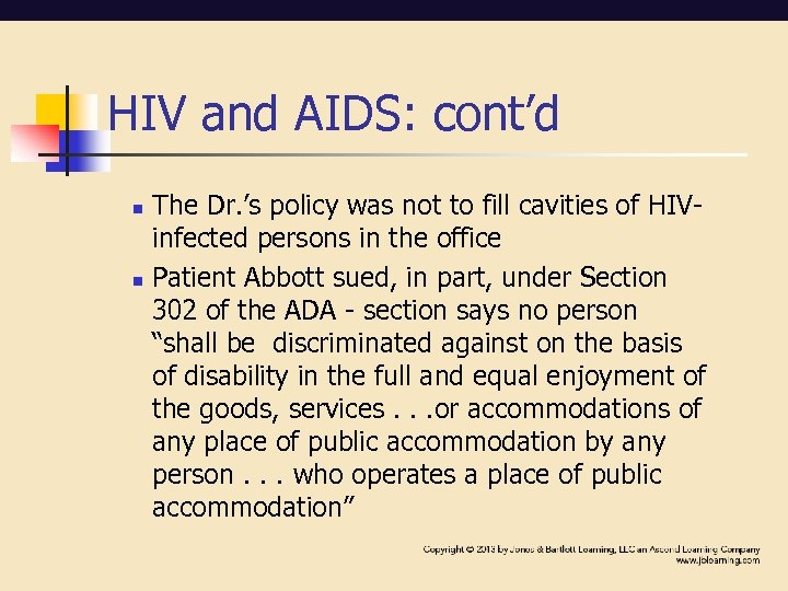 HIV and AIDS: cont’d n n The Dr. ’s policy was not to fill