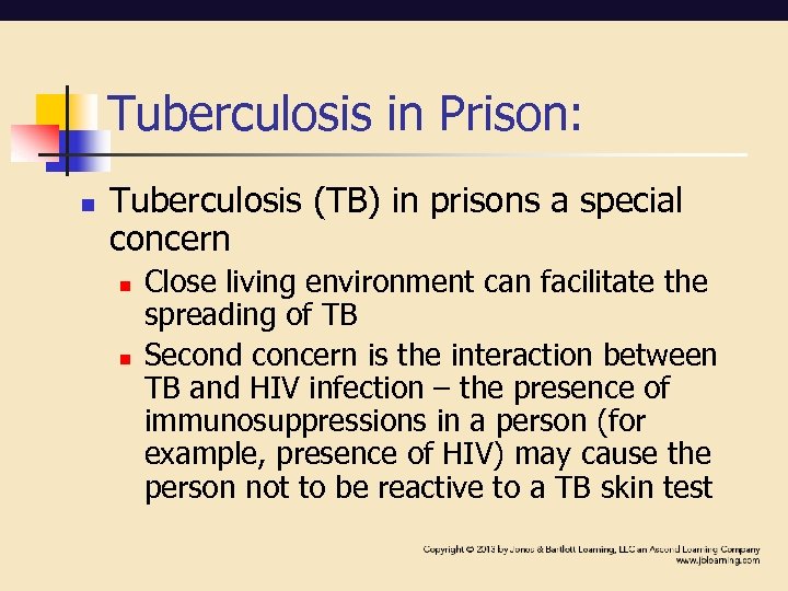 Tuberculosis in Prison: n Tuberculosis (TB) in prisons a special concern n n Close