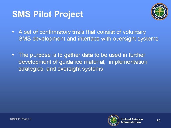 SMS Pilot Project • A set of confirmatory trials that consist of voluntary SMS