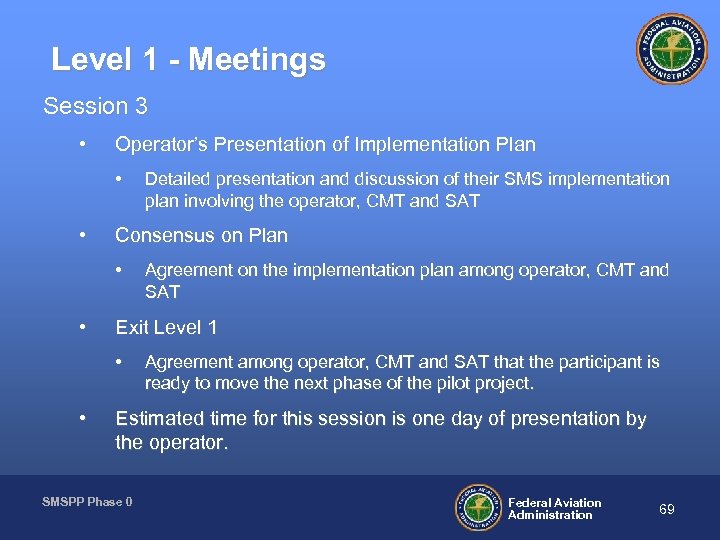 Level 1 - Meetings Session 3 • Operator’s Presentation of Implementation Plan • •