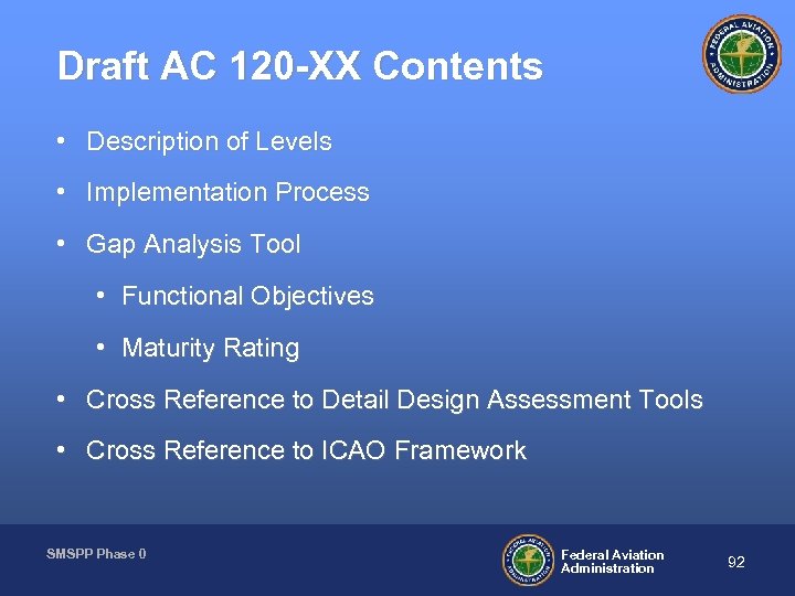 Draft AC 120 -XX Contents • Description of Levels • Implementation Process • Gap