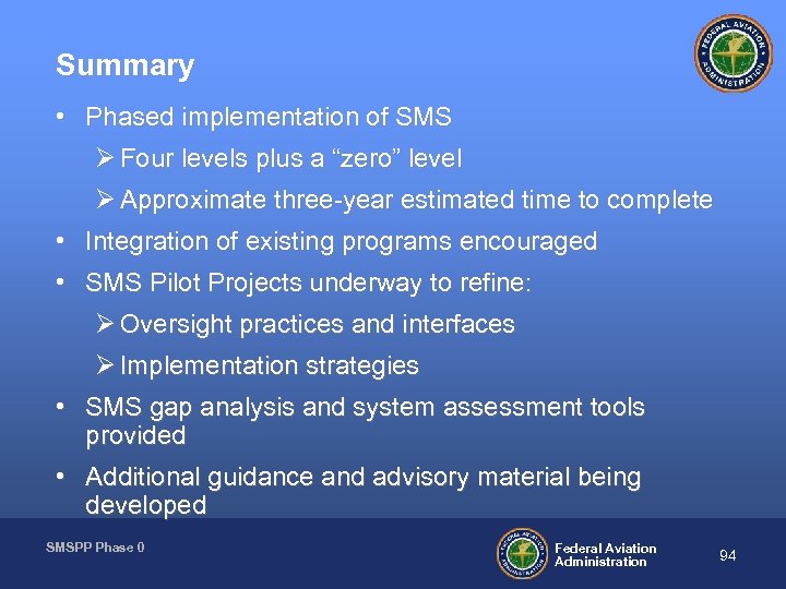 Summary • Phased implementation of SMS Ø Four levels plus a “zero” level Ø