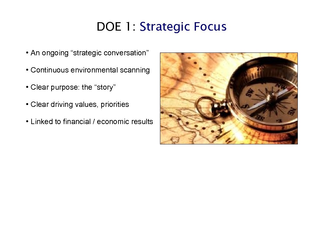 DOE 1: Strategic Focus • An ongoing “strategic conversation” • Continuous environmental scanning •