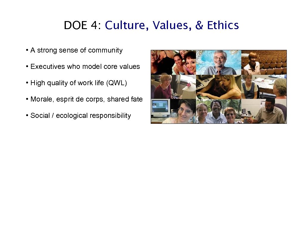 DOE 4: Culture, Values, & Ethics • A strong sense of community • Executives