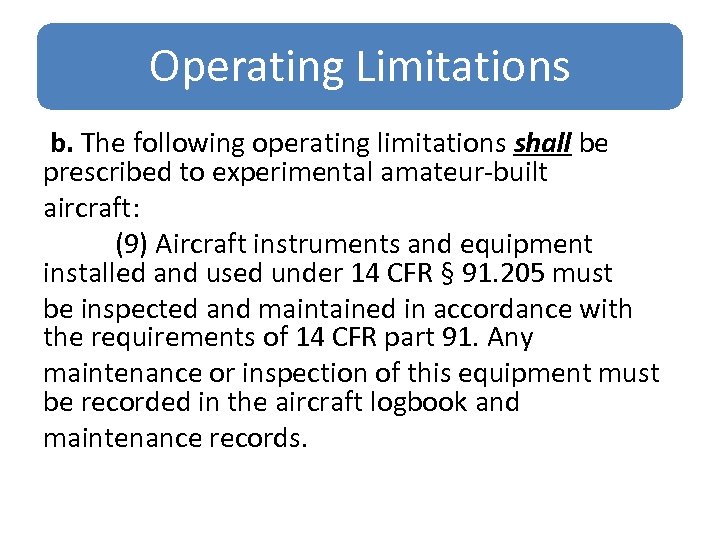 Operating Limitations b. The following operating limitations shall be prescribed to experimental amateur-built aircraft: