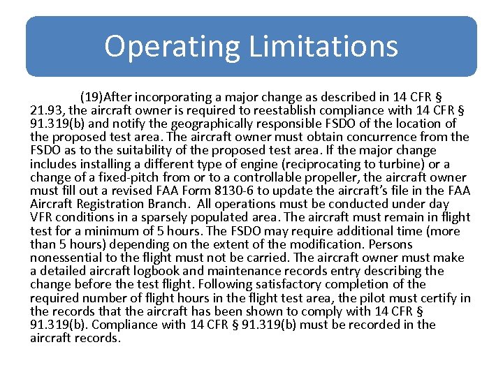 Operating Limitations (19)After incorporating a major change as described in 14 CFR § 21.