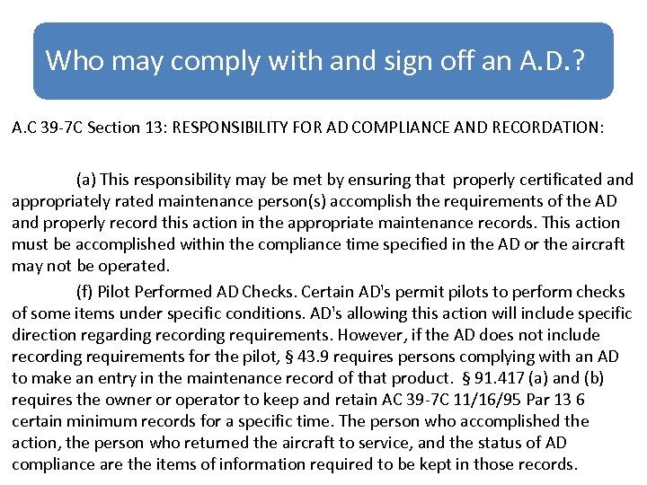 Who may comply with and sign off an A. D. ? A. C 39