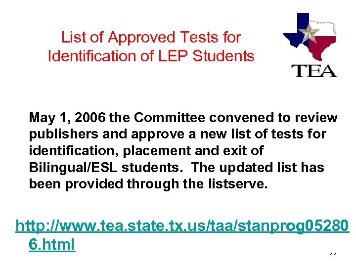 List of Approved Tests for Identification of LEP Students May 1, 2006 the Committee