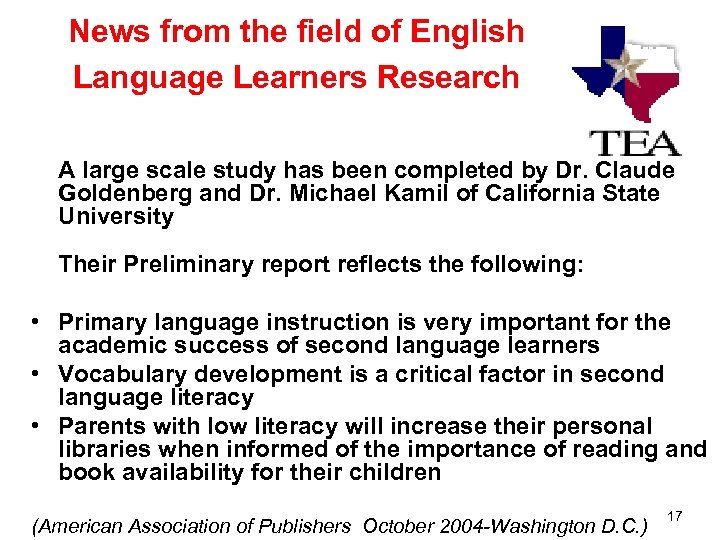 News from the field of English Language Learners Research A large scale study has