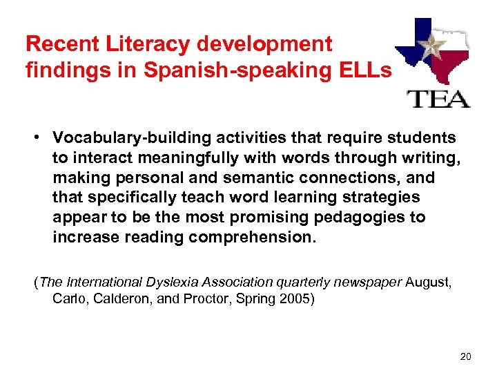 Recent Literacy development findings in Spanish-speaking ELLs • Vocabulary-building activities that require students to