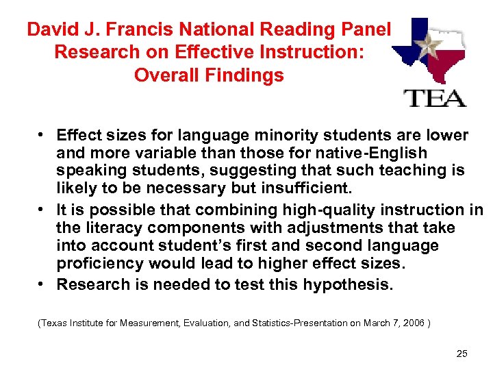 David J. Francis National Reading Panel Research on Effective Instruction: Overall Findings • Effect