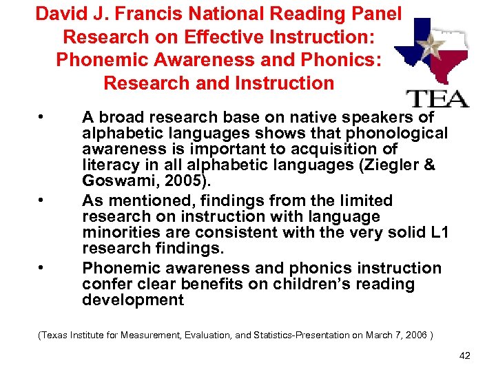 David J. Francis National Reading Panel Research on Effective Instruction: Phonemic Awareness and Phonics: