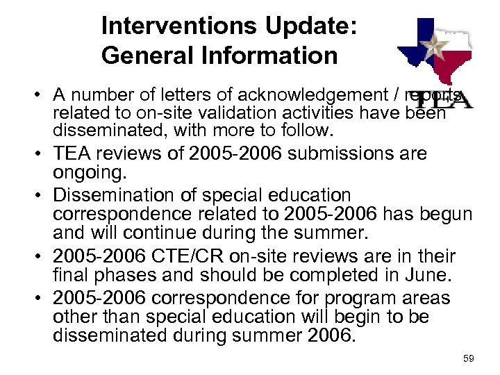 Interventions Update: General Information • A number of letters of acknowledgement / reports related