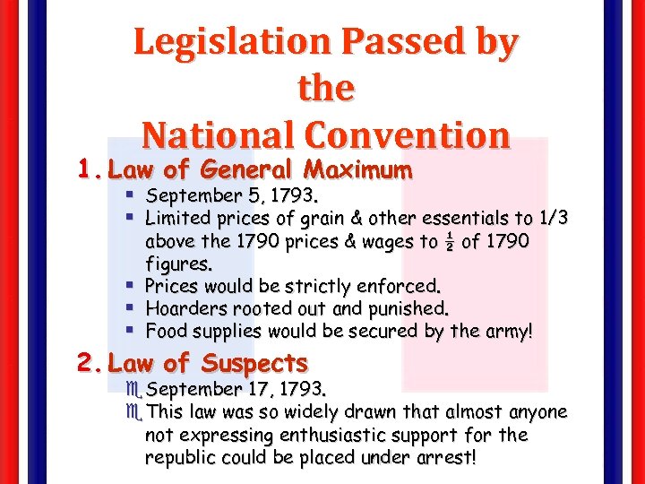 Legislation Passed by the National Convention 1. Law of General Maximum § September 5,