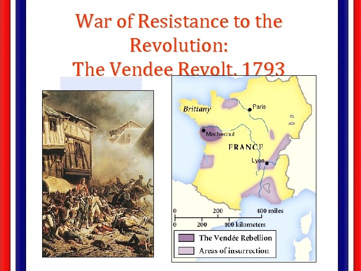 War of Resistance to the Revolution: The Vendee Revolt, 1793 