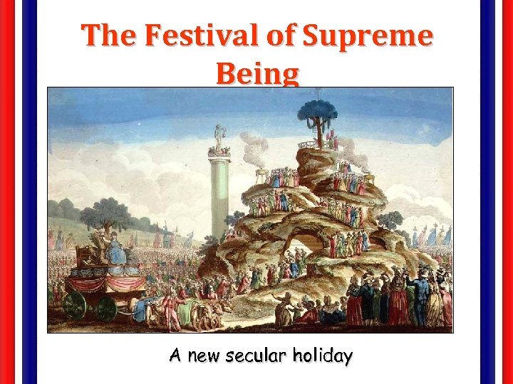 The Festival of Supreme Being A new secular holiday 