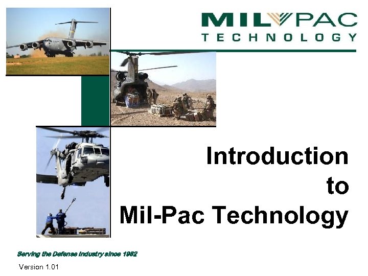 Introduction to Mil-Pac Technology Serving the Defense Industry since 1982 Version 1. 01 