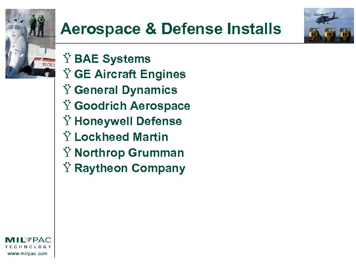 Aerospace & Defense Installs Ÿ BAE Systems Ÿ GE Aircraft Engines Ÿ General Dynamics