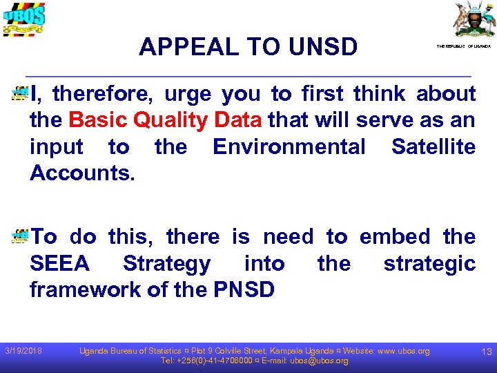 APPEAL TO UNSD THE REPUBLIC OF UGANDA I, therefore, urge you to first think