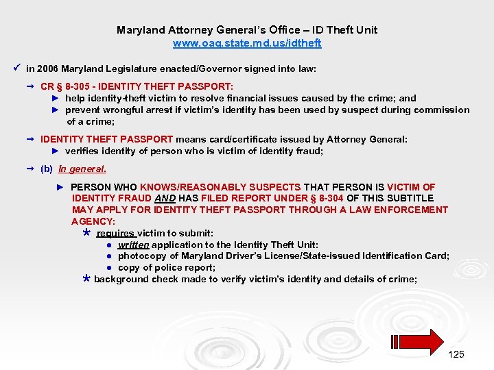 Maryland Attorney General’s Office – ID Theft Unit www. oag. state. md. us/idtheft in