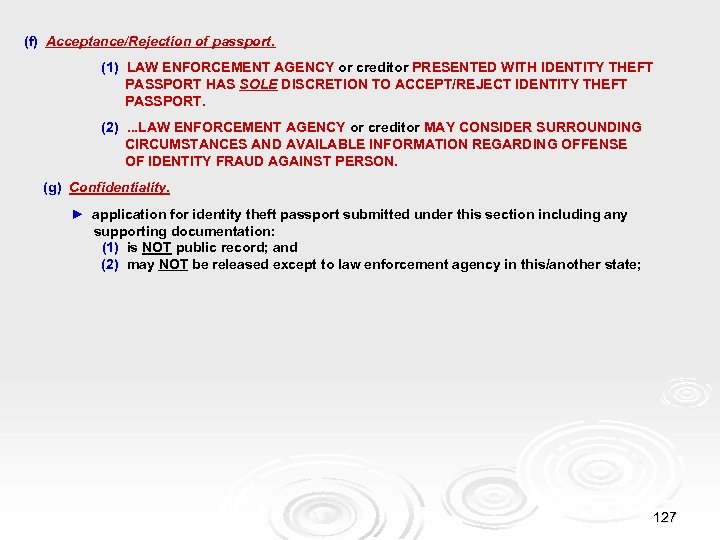 (f) Acceptance/Rejection of passport. (1) LAW ENFORCEMENT AGENCY or creditor PRESENTED WITH IDENTITY THEFT