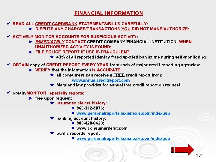 FINANCIAL INFORMATION READ ALL CREDIT CARD/BANK STATEMENTS/BILLS CAREFULLY: ► DISPUTE ANY CHARGES/TRANSACTIONS YOU DID