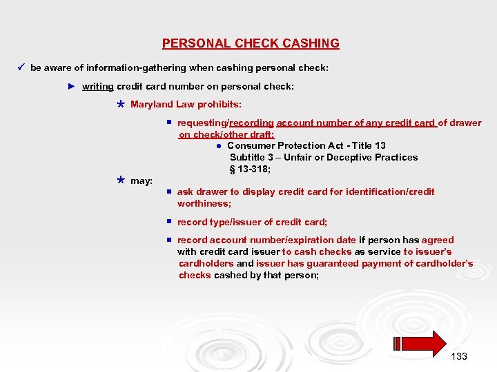 PERSONAL CHECK CASHING be aware of information-gathering when cashing personal check: ► writing credit