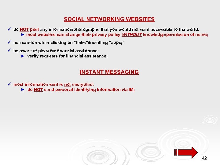 SOCIAL NETWORKING WEBSITES do NOT post any information/photographs that you would not want accessible