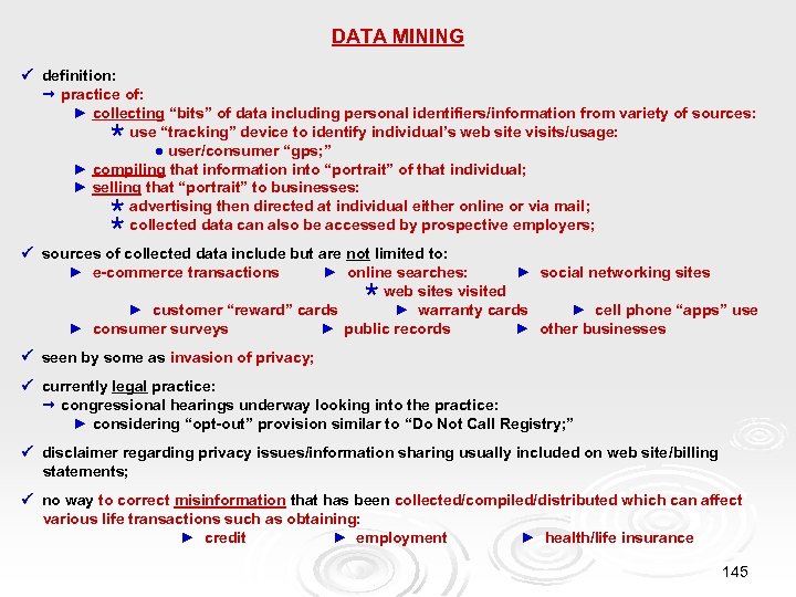 DATA MINING definition: practice of: ► collecting “bits” of data including personal identifiers/information from