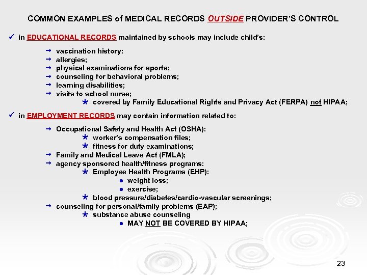 COMMON EXAMPLES of MEDICAL RECORDS OUTSIDE PROVIDER’S CONTROL in EDUCATIONAL RECORDS maintained by schools