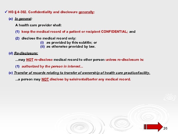  HG § 4 -302. Confidentiality and disclosure generally: (a) In general: A health