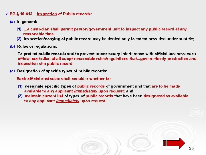  SG § 10 -613 – Inspection of Public records: (a) In general: (1)