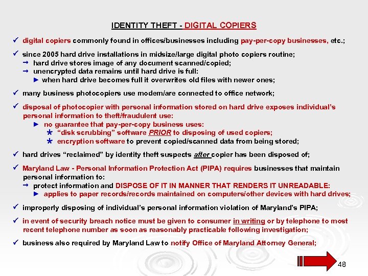 IDENTITY THEFT - DIGITAL COPIERS digital copiers commonly found in offices/businesses including pay-per-copy businesses,