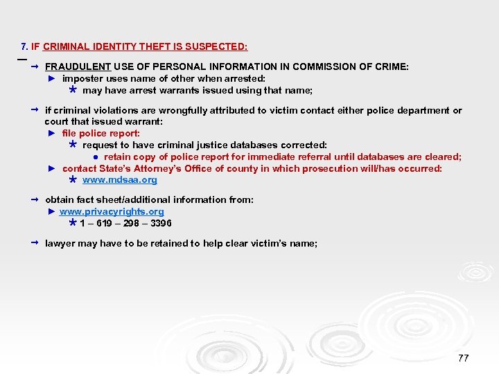  7. IF CRIMINAL IDENTITY THEFT IS SUSPECTED: FRAUDULENT USE OF PERSONAL INFORMATION IN