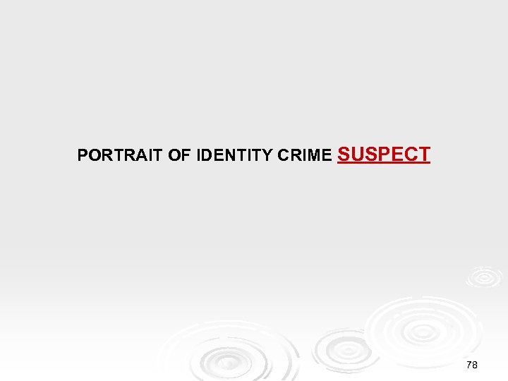 PORTRAIT OF IDENTITY CRIME SUSPECT 78 