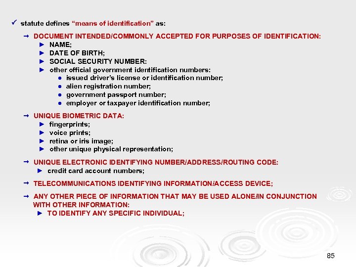  statute defines “means of identification” as: DOCUMENT INTENDED/COMMONLY ACCEPTED FOR PURPOSES OF IDENTIFICATION: