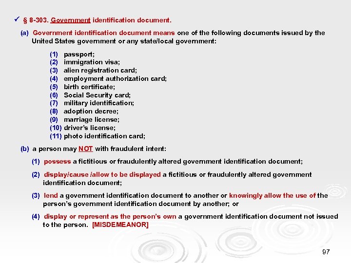  § 8 -303. Government identification document. (a) Government identification document means one of