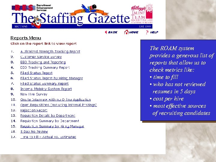 The ROAM system provides a generous list of reports that allow us to check