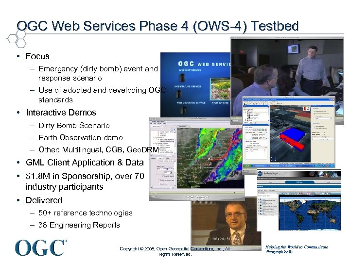 OGC Web Services Phase 4 (OWS-4) Testbed • Focus – Emergency (dirty bomb) event